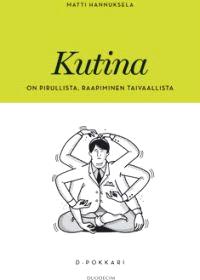 Lataa Kutina - Matti Hannuksela Lataa Kirjailija: Matti Hannuksela ISBN: 9789516563452 Sivumäärä: 185 Formaatti: PDF Tiedoston koko: 28.03 Mb Mitä kutina on? Miten kutina-aistimus syntyy?