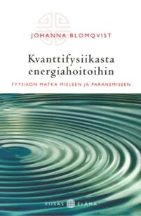 Lataa Kvanttifysiikasta energiahoitoihin - Johanna Blomqvist Lataa Kirjailija: Johanna Blomqvist ISBN: 9789522605719 Sivumäärä: 298 Formaatti: PDF Tiedoston koko: 22.