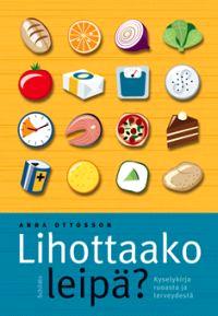 Lataa Lihottaako leipä? Kyselykirja ruoasta ja terveydestä - Ottosson Anna Lataa Kirjailija: Ottosson Anna ISBN: 9789515018199 Formaatti: PDF Tiedoston koko: 23.64 Mb Miksi lihon vaikka en syö mitään?