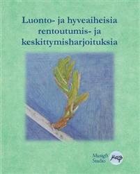 Lataa Luonto- Ja Hyveaiheisia Rentoutumis- Ja Keskittymisharjoituksia - Musigfi Studio Lataa Kirjailija: Musigfi Studio ISBN: 9789526821757 Formaatti: PDF Tiedoston koko: 24.