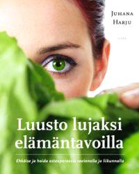 Lataa Luusto lujaksi elämäntavoilla - Juhana Harju Lataa Kirjailija: Juhana Harju ISBN: 9789517966986 Sivumäärä: 291 Formaatti: PDF Tiedoston koko: 24.