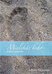 Lataa Mielekäs keho - kehon tarinoita - Minna Kinnunen Lataa Kirjailija: Minna Kinnunen ISBN: 9789529369874 Sivumäärä: 170 Formaatti: PDF Tiedoston koko: 24.
