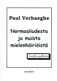 Lataa Normaaliudesta ja muista mielenhäiriöistä - Paul Verhaeghe Lataa Kirjailija: Paul Verhaeghe ISBN: 9789525538199 Sivumäärä: 578 Formaatti: PDF Tiedoston koko: 13.