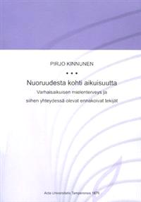 Lataa Nuoruudesta kohti aikuisuutta - Pirjo Kinnunen Lataa Kirjailija: Pirjo Kinnunen ISBN: 9789514486234 Sivumäärä: 183 Formaatti: PDF Tiedoston koko: 34.