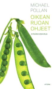 Lataa Oikean ruoan ohjeet - Michael Pollan Lataa Kirjailija: Michael Pollan ISBN: 9789517967372 Sivumäärä: 166 Formaatti: PDF Tiedoston koko: 12.