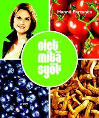 Lataa Olet mitä syöt - Hanna Partanen Lataa Kirjailija: Hanna Partanen ISBN: 9789510312100 Sivumäärä: 158 Formaatti: PDF Tiedoston koko: 30.53 Mb Uuteen, kevyempään elämään tv:ssä testatuin ohjein!