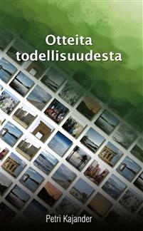 Lataa Otteita todellisuudesta - Petri Kajander Lataa Kirjailija: Petri Kajander ISBN: 9789526799902 Formaatti: PDF Tiedoston koko: 17.