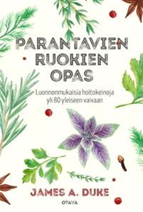 Lataa Parantavien ruokien opas - James A. Duke Lataa Kirjailija: James A. Duke ISBN: 9789511304265 Sivumäärä: 415 Formaatti: PDF Tiedoston koko: 19.