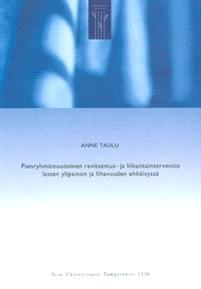 Lataa Pienryhmämuotoinen ravitsemus- ja liikuntainterventio lasten ylipainon jalihavuuden ehkäisyssä - Anne Taulu Lataa Kirjailija: Anne Taulu ISBN: 9789514480966 Sivumäärä: 187 Formaatti: PDF