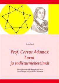 Lataa Prof. Corvus Adamas: Luvut ja todistusmenetelmät - Usko Lahti Lataa Kirjailija: Usko Lahti ISBN: 9789523185586 Sivumäärä: 200 Formaatti: PDF Tiedoston koko: 38.51 Mb Kuvitteellinen prof.