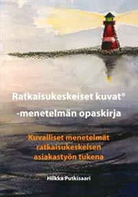 Lataa Ratkaisukeskeiset kuvat -menetelmän opaskirja - Hilkka Putkisaari Lataa Kirjailija: Hilkka Putkisaari ISBN: 9789529321568 Sivumäärä: 141 Formaatti: PDF Tiedoston koko: 13.