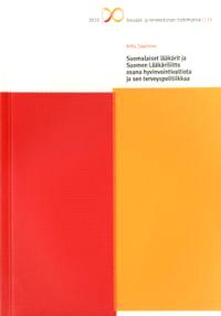 Lataa Suomalaiset lääkärit ja Suomen Lääkäriliitto osana hyvinvointivaltiota jasen terveyspolitiikkaa - Arttu Saarinen Lataa Kirjailija: Arttu Saarinen ISBN: 9789516698475 Sivumäärä: 251 Formaatti: