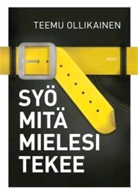 Lataa Syö mitä mielesi tekee - Teemu Ollikainen Lataa Kirjailija: Teemu Ollikainen ISBN: 9789510416082 Sivumäärä: 318 Formaatti: PDF Tiedoston koko: 15.