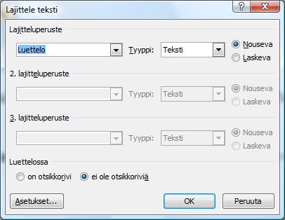 4.7. Lajittelu Lajittelulla voidaan helposti lajitella sanoja tai kokonaisia tekstikappaleita. lajittelutyökalu on Aloitustyökalujen Kappaletyökaluissa.