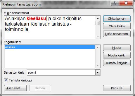 Valita korvaava sana hiirellä Ehdotukset -listasta Korjata sana käsin ja valita Muuta Ohittaa oikeinkirjoitettu sana Lisätä sana sanastoon, jolloin Word tunnistaa sen seuraavilla kerroilla Lisää