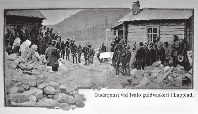 Seppo J. Partanen Jumalanpalveluksia Lapin kultamailla MINERALIA 1 / 2018 Kirkolla ja Inarin seurakunnalla on ollut oma roolinsa Ivalojoen kullankaivun historiassa.