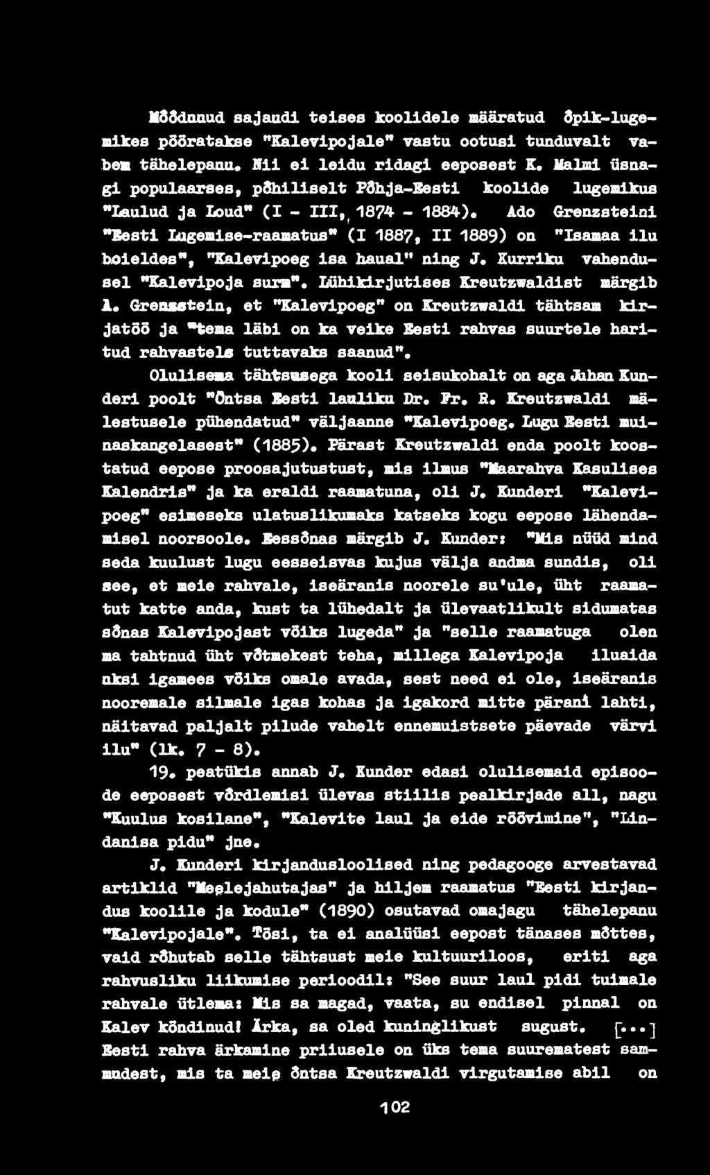 J. Zurriku vahendusel "Kalevipoja surn"# Lühikirjutišes Kreutsvaldist märgib 1* Grensetein, et "Kalevipoeg" on Kreutzwaldi tähtsam kirjatöö ja "tema läbi on ka veike Sesti rahvas suurtele haritud