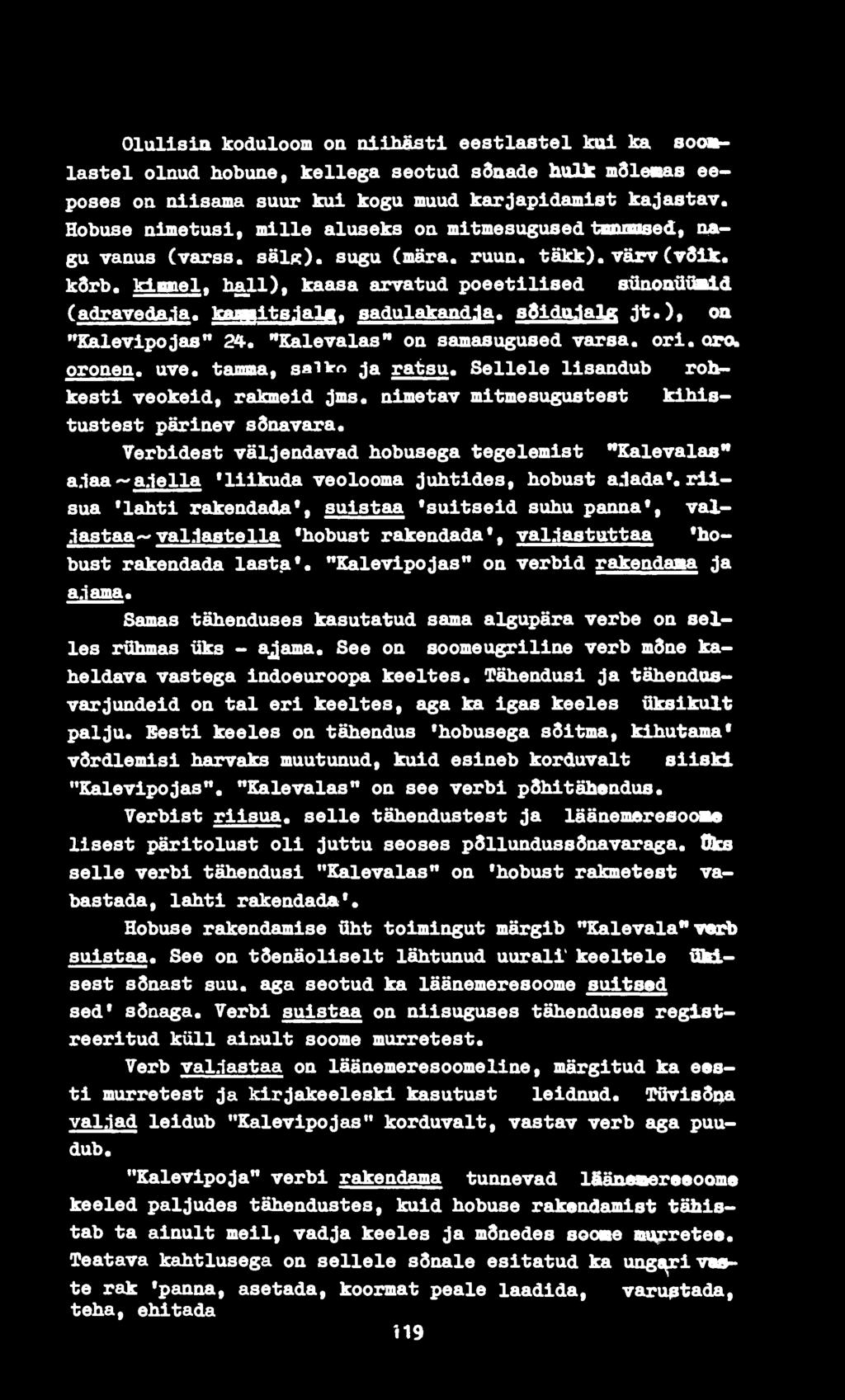 touggitjyajyg;, sadulakaad.1a. sgidojalg jt.), oa '^Ejeü.eyipojas" 24. ''Kalevalas'* on samasugused varsa, ori, ora oronen. uve. tarna, s«4^f» ja ratsu. Sellele lisandub robkesti veokeid, rakmeid jms.