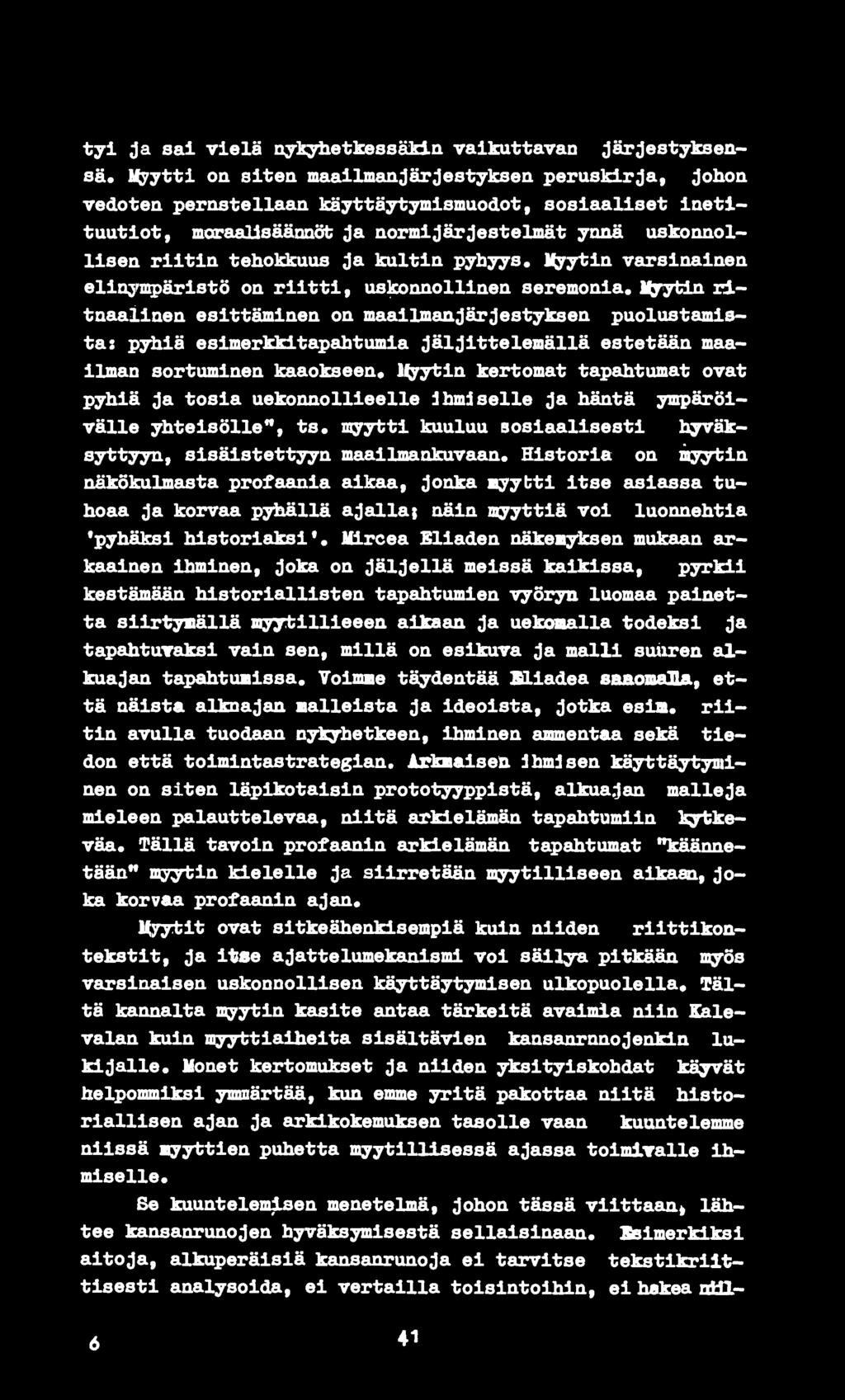 kultia pybyys. l^yytia varsiaaiaea eliojrn^äristö oa riitti, us^aaolliaea seremoaia.