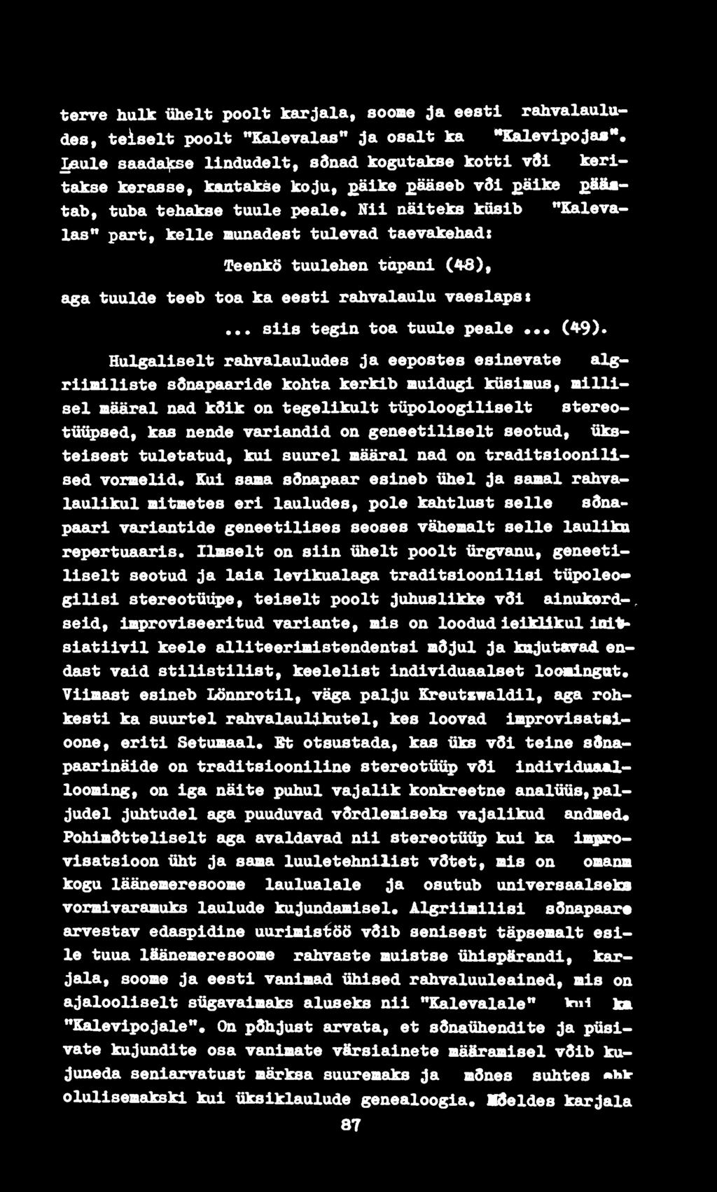 tulevad taevakehad: Teenkö tuulehen tiipani (4в), aga tuulde teeb toa ka eesti rahvalaulu vaeslaps t... siis tegin toa tuule peale (49).