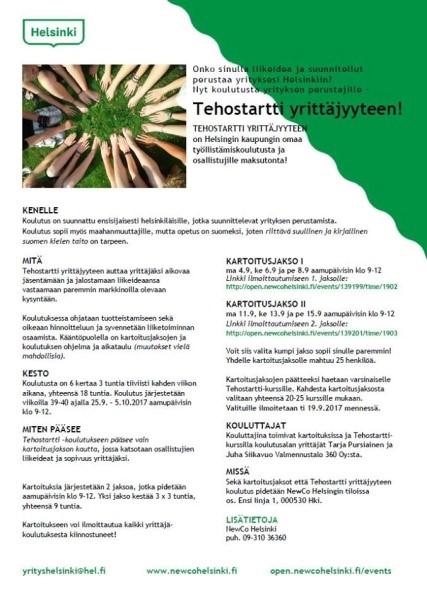 10 - ei haittaa vaikka yritys olisi jo perustettu! - koulutukseen pääsee vain kartoitusjakson kautta, joita järjestetään 2 jaksoa, jotka pidetään aamupäivisin (3 x 3 tuntia).