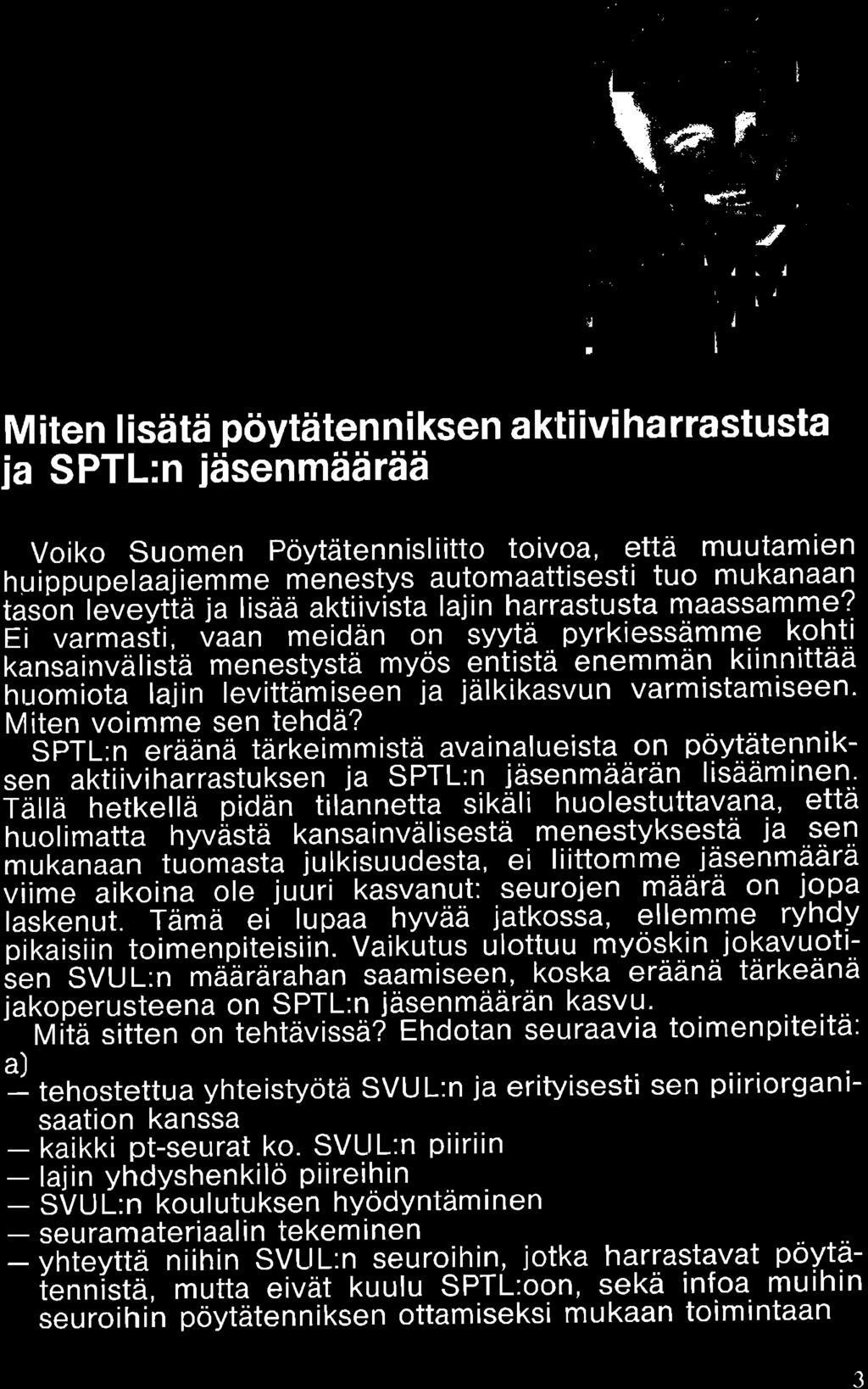 majoitus- ja ruokailujarjestelyista neuvottelevat kati kupiainen ja jorma