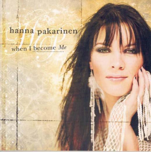 Hanna Pakarinen Don t miss Finland s Top-50 pop-rock recording artist Hanna Pakarinen!