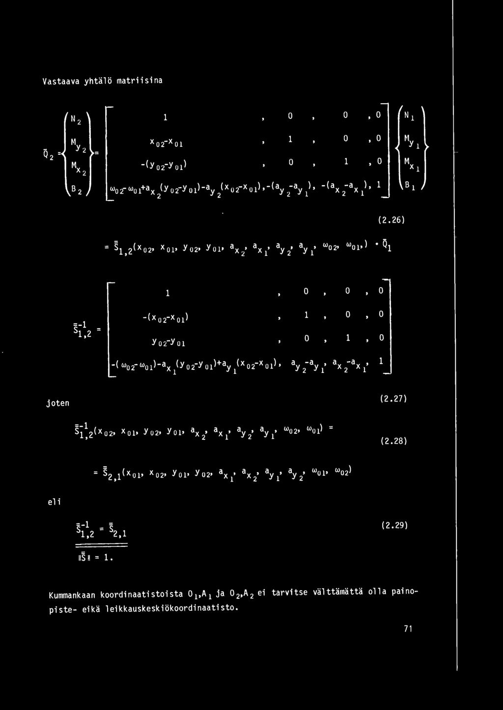 26) 1 - (x 2- x 1) =-1 5 1 2 ' Yo2-Yo1 1 - ( w2- wall - ax (yo 2-y Ol)+ay (x 2- x 1) ay 2- ay 1' ax - a, 1 1 1 2 X 1 joten (2.27) (2.