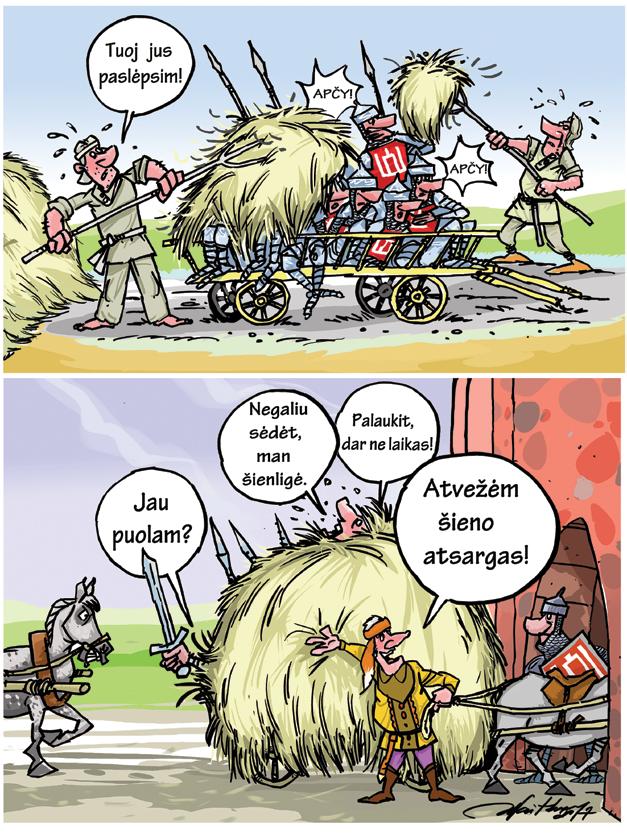 į pilį. <...> Tą vakarą jiems neleido išlipti iš vežimų.