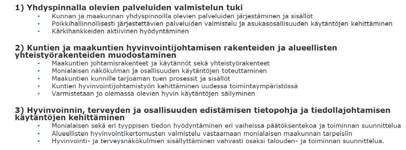 ja että sen käytännön toteutumisessa julkisella tuella on laillinen ja laajasti hyväksyttävä pohja.