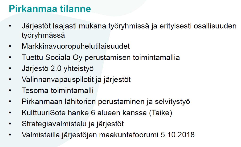 6 Järjestölähtöisten toimintojen simulointi Pirkanmaalla 21.6.2018 Jotta tämän selvityksen piirtämä kuva voitaisiin ankkuroida konkreettisiin esimerkkeihin, järjestimme keskustelutilaisuuden, jossa