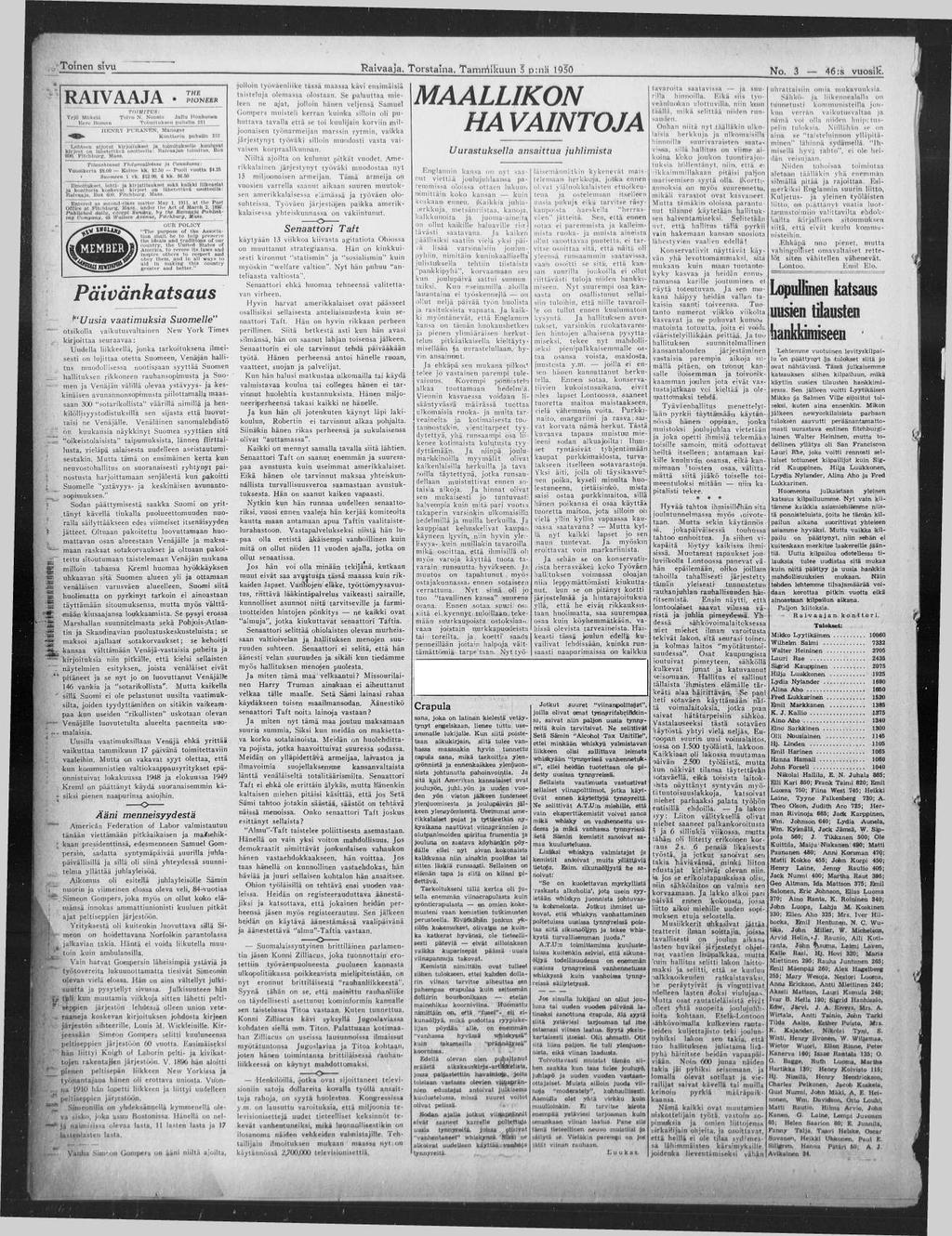 T o in e n siv u R a iv a a ja, T o r s ta in a. T am niit cuun 3 p :n ä 1950 N o. 3 46 :s v u o s it. R A I V A A J A THE PIONEER Y rjö Mb kelit TOIM ITUS: Toivo N.