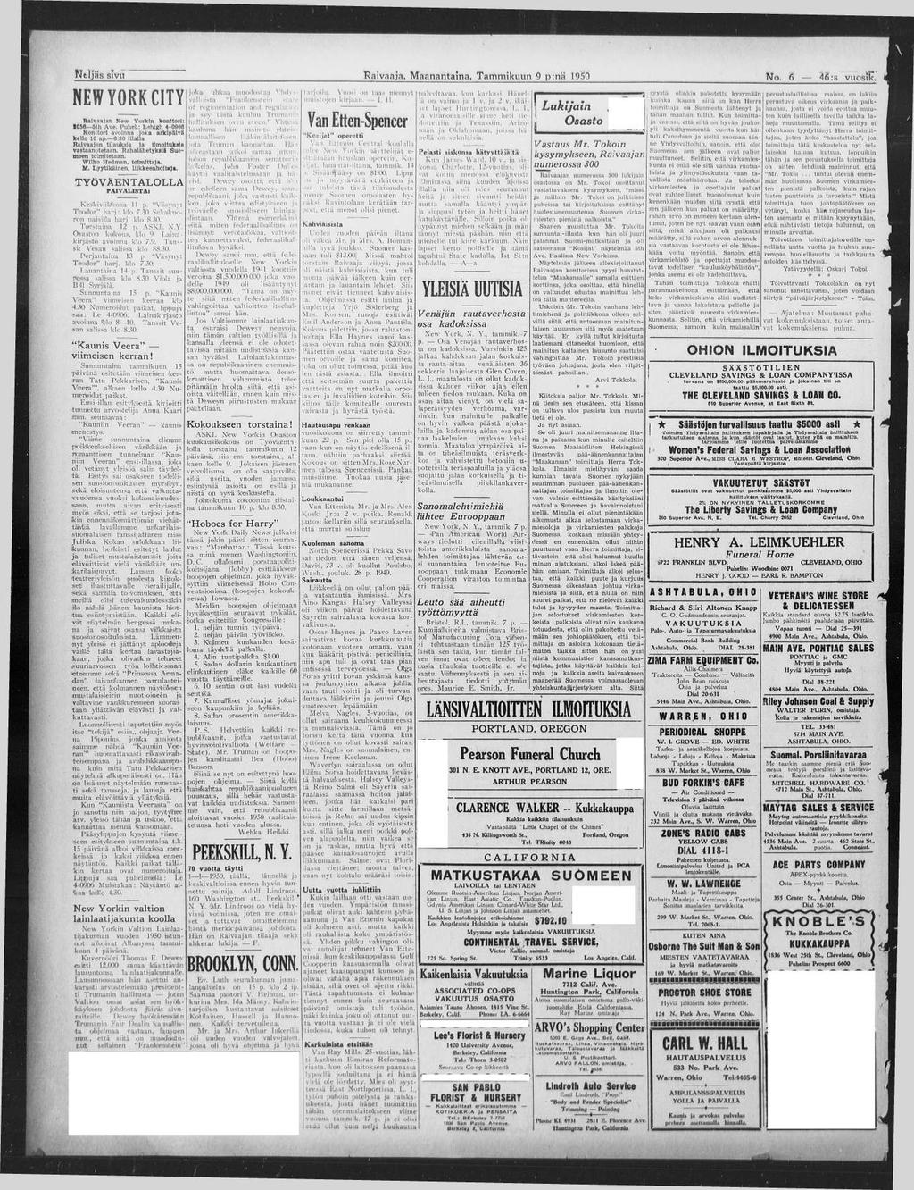 N e ljä s s iv u R a iv a a ja, M a a n a n ta in a, T a m m ik u u n 9 p :n ä 1950 N E W Y O R K C IT Y Raivaajan New Yorkin konttori: 1056 51 h Ave.