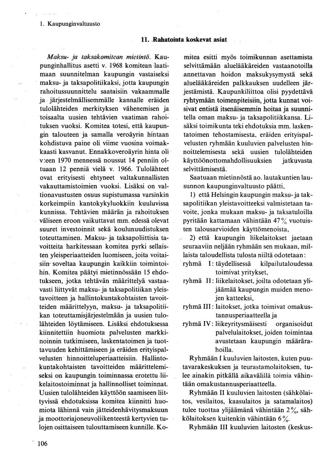 11. Rahatointa koskevat asiat Maksu- ja taksakomitean mietintö. Kaupunginhallitus asetti v.