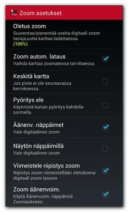 Zoom asetukset Oletus digitaalinen zoom taso ladattavalle kartalle. Zoom automaattinen lataus. Etsii uuden kartan siirryttäessä kerroksilta ylös/alas nykyisellä kartalla ja seuraava kerros puuttuu.