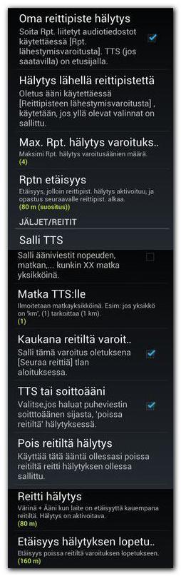 Lähestymisvaroitusta. Oma reittipiste hälytys: Soittaa reittipisteeseen liitetyt omat äänitiedostot käytettäessä rpt. Lähestymisvaroitusta. TTS(tekstistä puheeksi) on etusijalla.