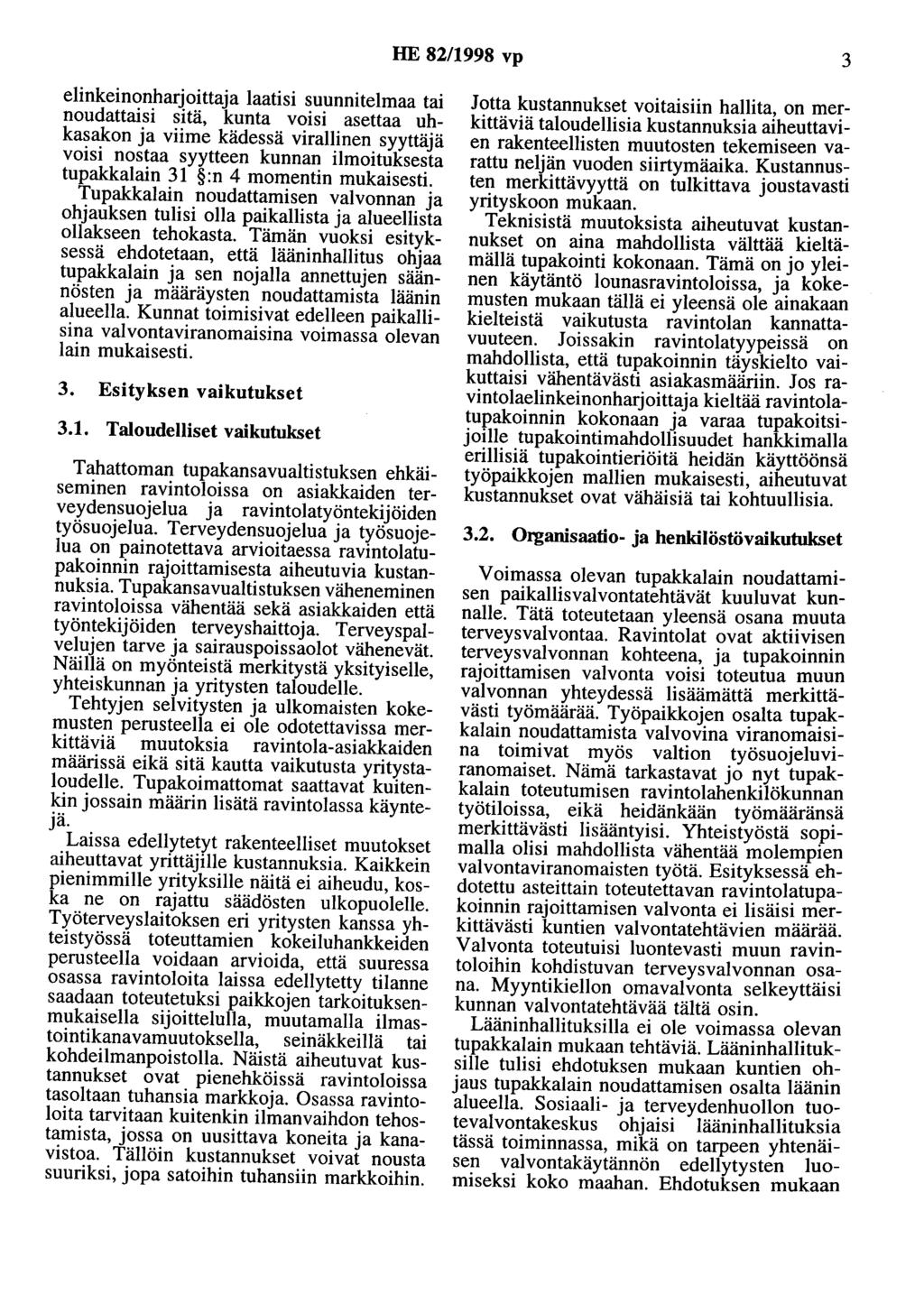 HE 82/1998 vp 3 elinkeinonharjoittaja laatisi suunnitelmaa tai noudattaisi sitä, kunta voisi asettaa uhkasakon ja viime kädessä virallinen syyttäjä voisi nostaa syytteen kunnan ilmoituksesta