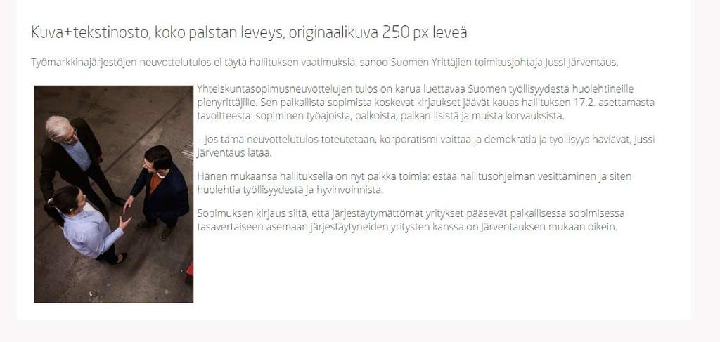 Jos käytät leveää palstaa, voit linjata kapean kuvan ja saada tekstin kiertämään kapean kuvan. Kuvaa ei skaalata ylöspäin. 5.