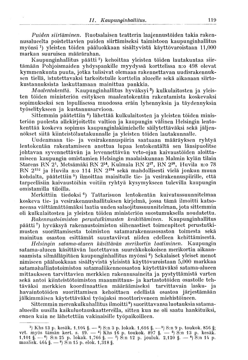 119 II. Kaupunginhallitus. Puiden siirtäminen.
