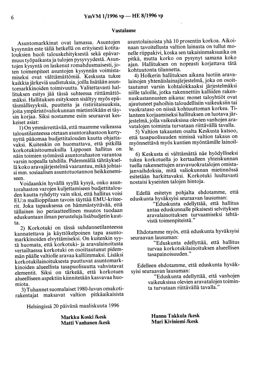 6 YmVM 1/1996 vp- HE 8/1996 vp Vastalause Asuntomarkkinat ovat lamassa.