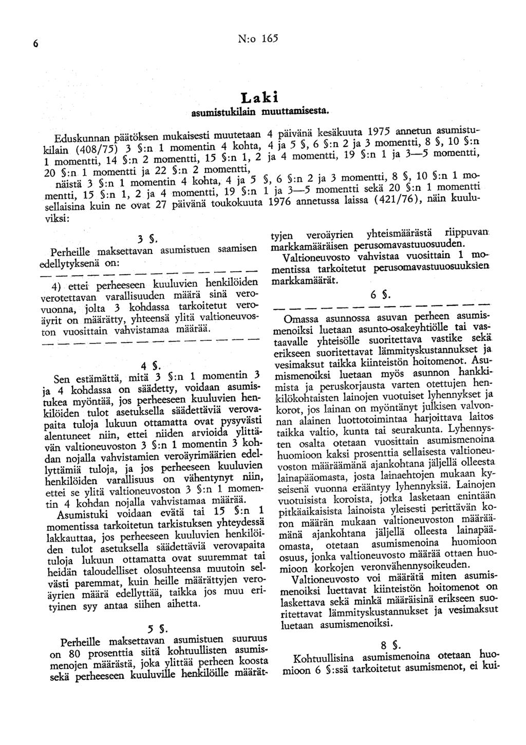6 N:o 165 Laki asumistukilain muuttamisesta.