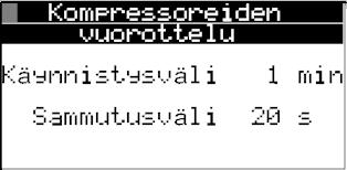 ajassa 1 24 tuntia (tehdasasetus 12 tuntia). Asetus on käytössä vain täystehojärjestelmässä. Kompressoreiden vuorotteluautomatiikka tasaa kompressoreiden käyntitunnit.