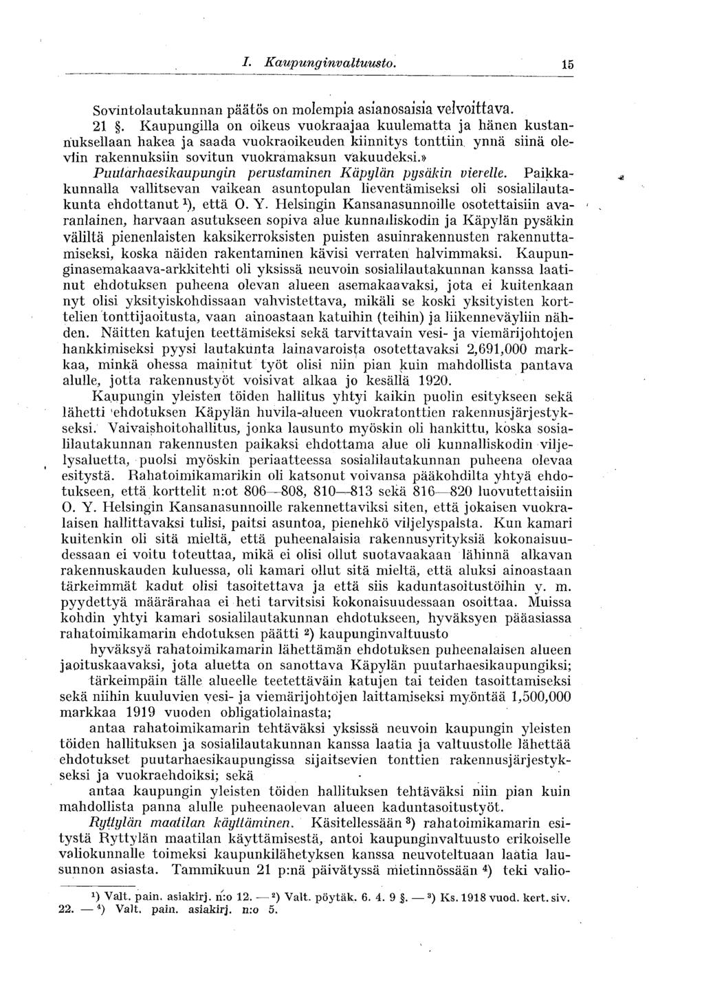 I. Kaupunginvaltuusto. 15 Sovintolautakunnan päätös 011 molempia asianosaisia velvoittava. 21.
