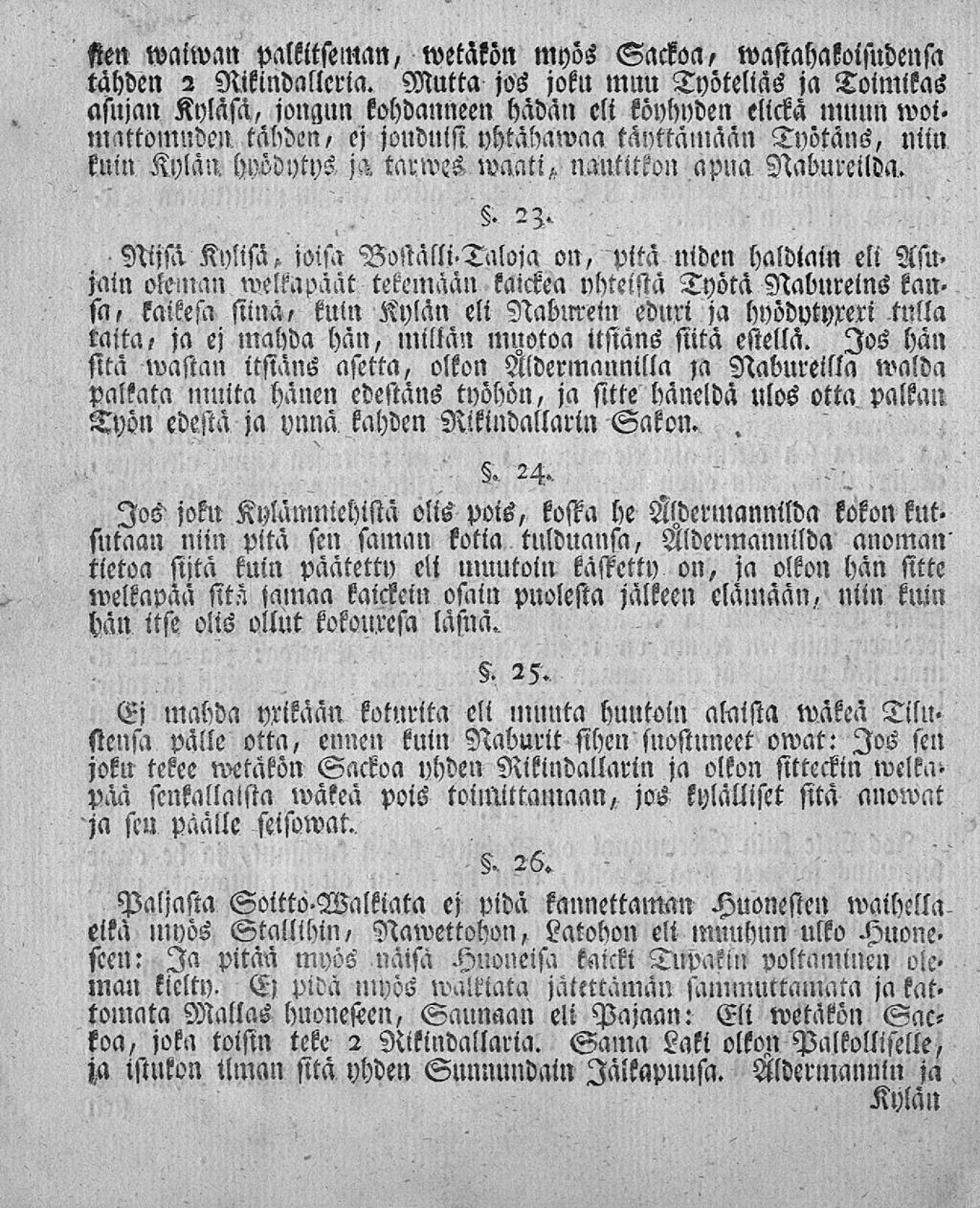sten waiwan palkitseman, wetäkön myös Sackoa, wastahakoisudensa tähden 2 Nikindalleria.