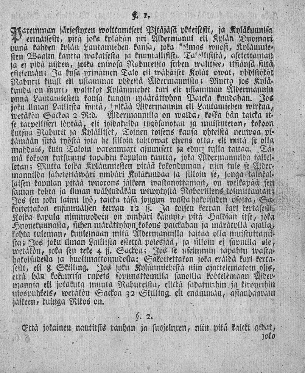 5. f. Alaremman järjestyren wotttamiseri Pitajasä yhteisesti, ja Kyläkunnisa 4.' ermaiseftt, pitä joka fdiakin pri Oltermanni elt Kylän Duomart ynnä kahden knlän lautamiehen kansa, joka "Mmtie n?