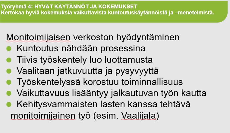 Perhetyössä on tärkeää nostaa esille kaikenlaiset onnistumiset ja samalla edetä perheenjäsenten kanssa pienin askelin eteenpäin. Kuva 11. Työpajakooste 1.3.