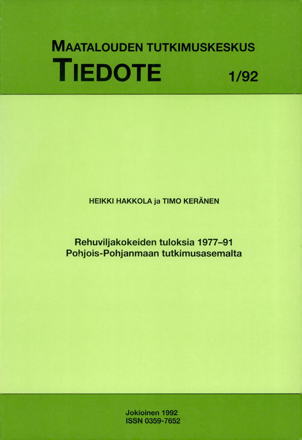 MAATALOUDEN TUTKIMUSKESKUS TIEDOTE 1/92 HEIKKI HAKKOLA ja TIMO KERÄNEN