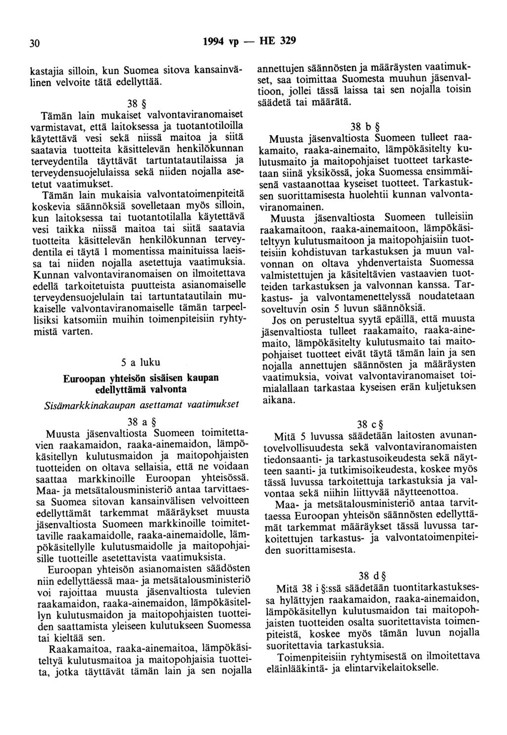 30 1994 vp - HE 329 kastajia silloin, kun Suomea sitova kansainvälinen velvoite tätä edellyttää.
