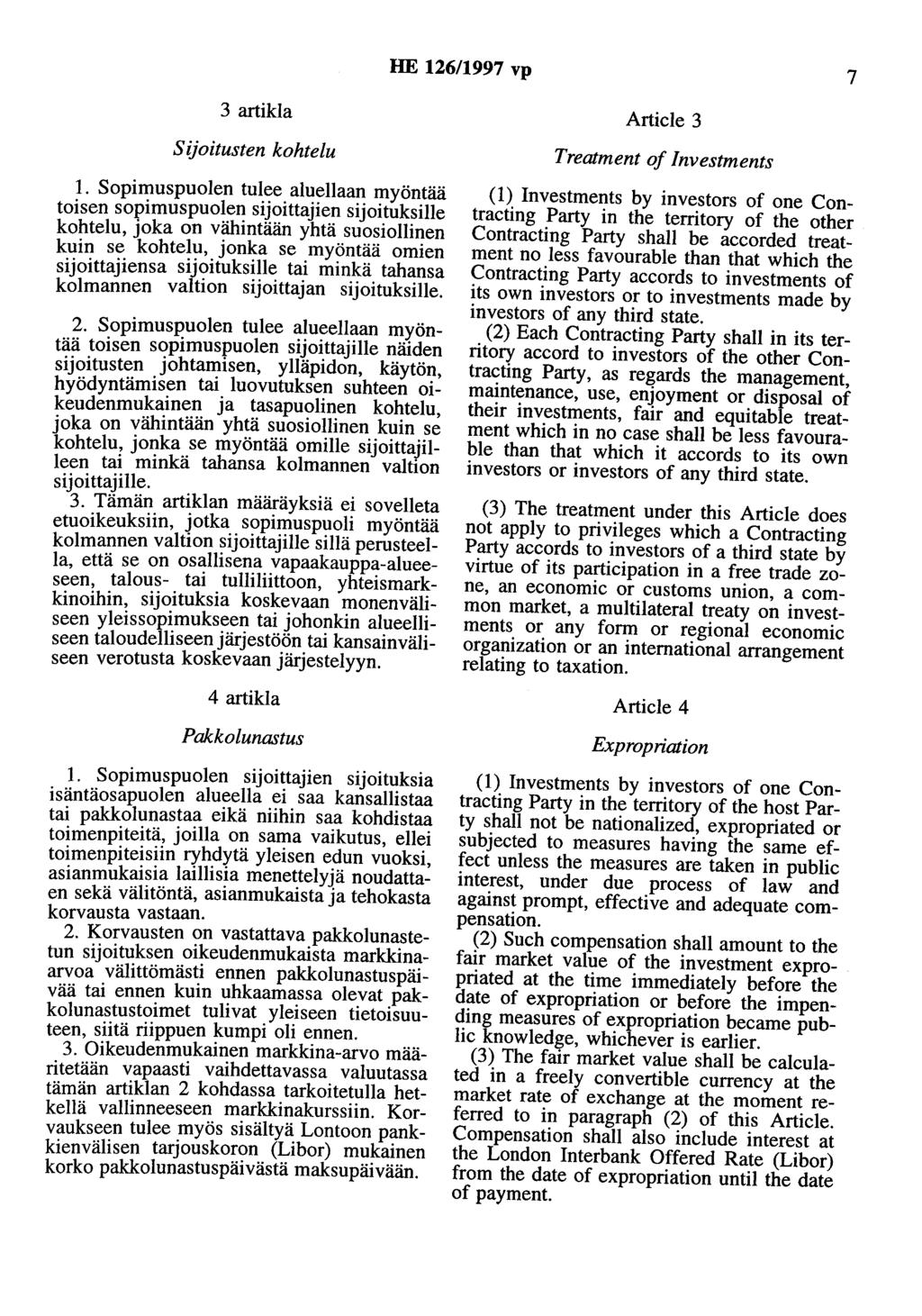 HE 126/1997 vp 7 3 artikla Article 3 Sijoitusten kohtelu 1.