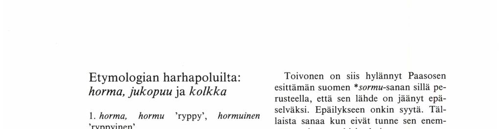 Etymologian harhapoluilta: horma, jukopuu ja kolkka 'ryppyl 1.
